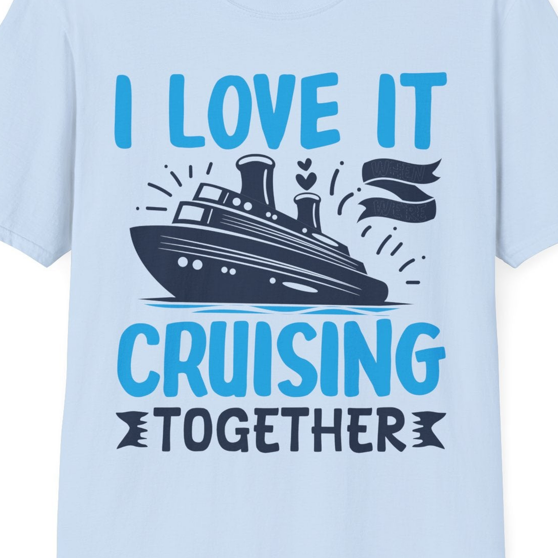 Romantic Cruise Ship Playful Hearts Cruising Together Shirt Design — T-Shirt T-Shirt – Light Blue – Best Cruise Shirts Close Up