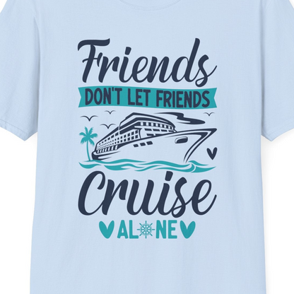 Friends Don’t Let Friends Cruise Alone Nautical Group Cruise Shirt — T-Shirt T-Shirt – Light Blue – Best Cruise Shirts Close Up