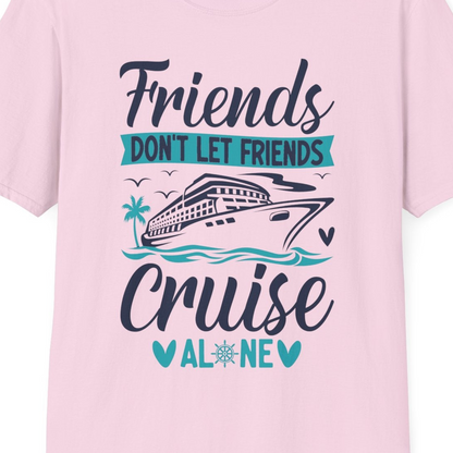 Friends Don’t Let Friends Cruise Alone Nautical Group Cruise Shirt — T-Shirt T-Shirt – Light Pink – Best Cruise Shirts Close Up
