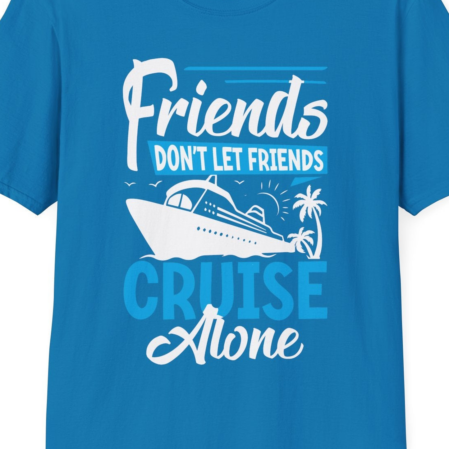 Friends Cruise Shirt T-Shirt – Sapphire – Best Cruise Shirts Close Up