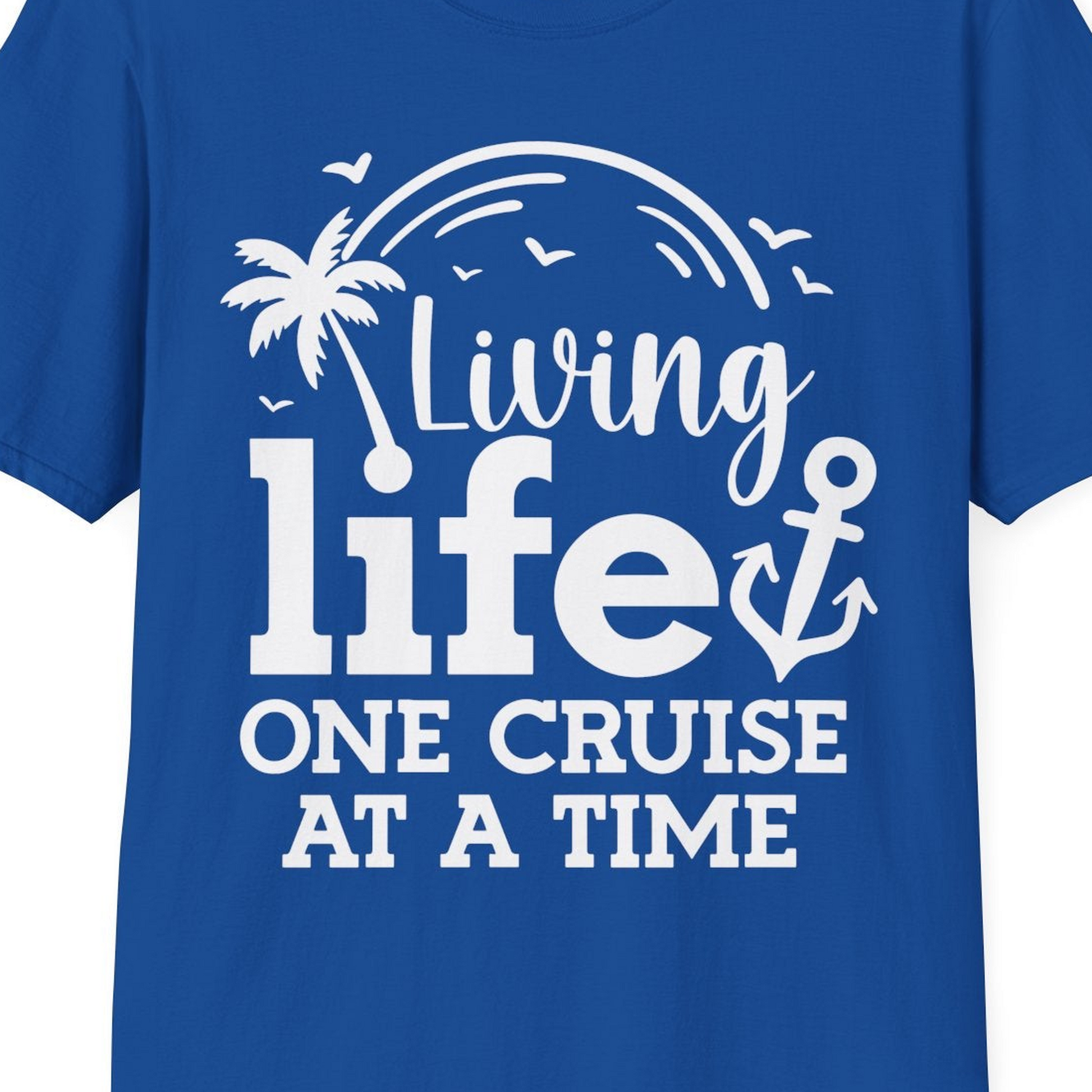 Living Life One Cruise at a Time Palm Tree Anchor Cruise Shirt — T-Shirt T-Shirt – Royal – Best Cruise Shirts Close Up