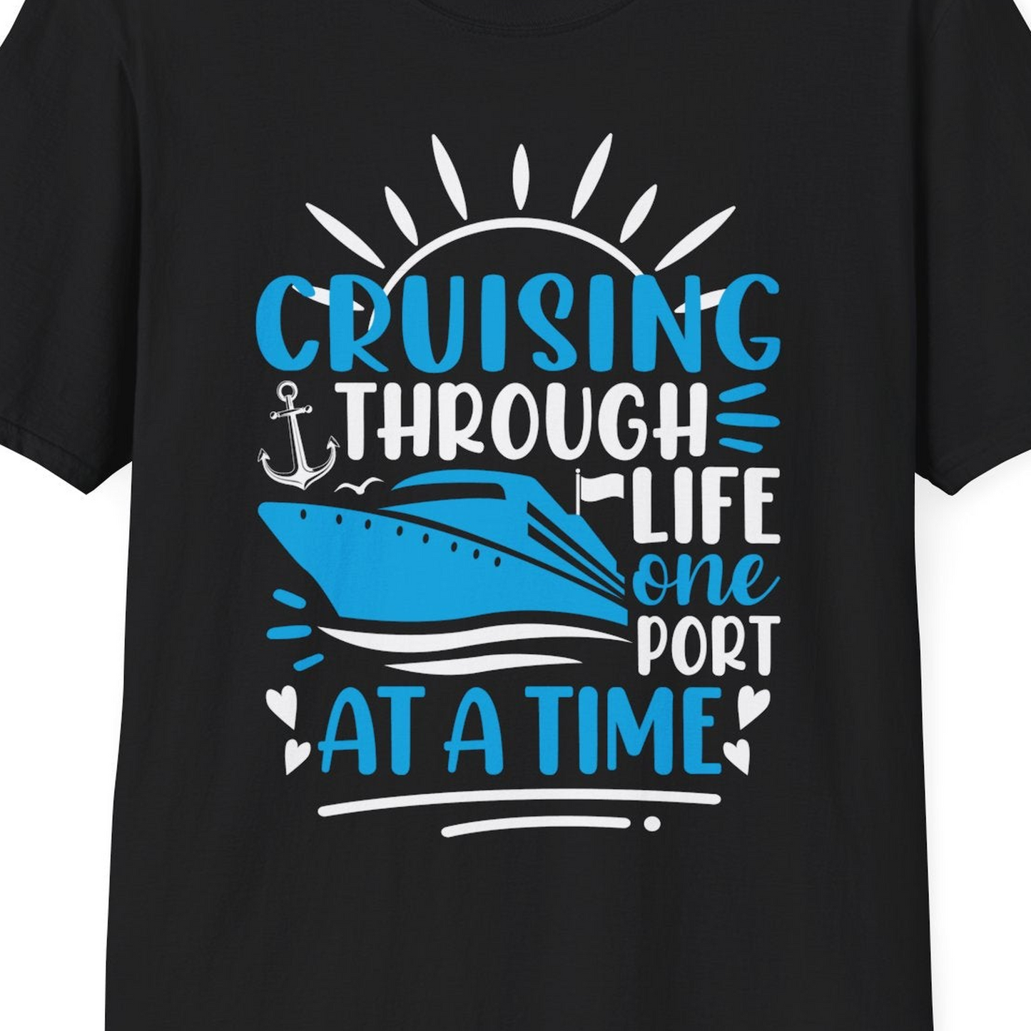 Cruising Through Life One Port at a Time Nautical Cruise Shirt — T-Shirt T-Shirt – Black – Best Cruise Shirts Close Up