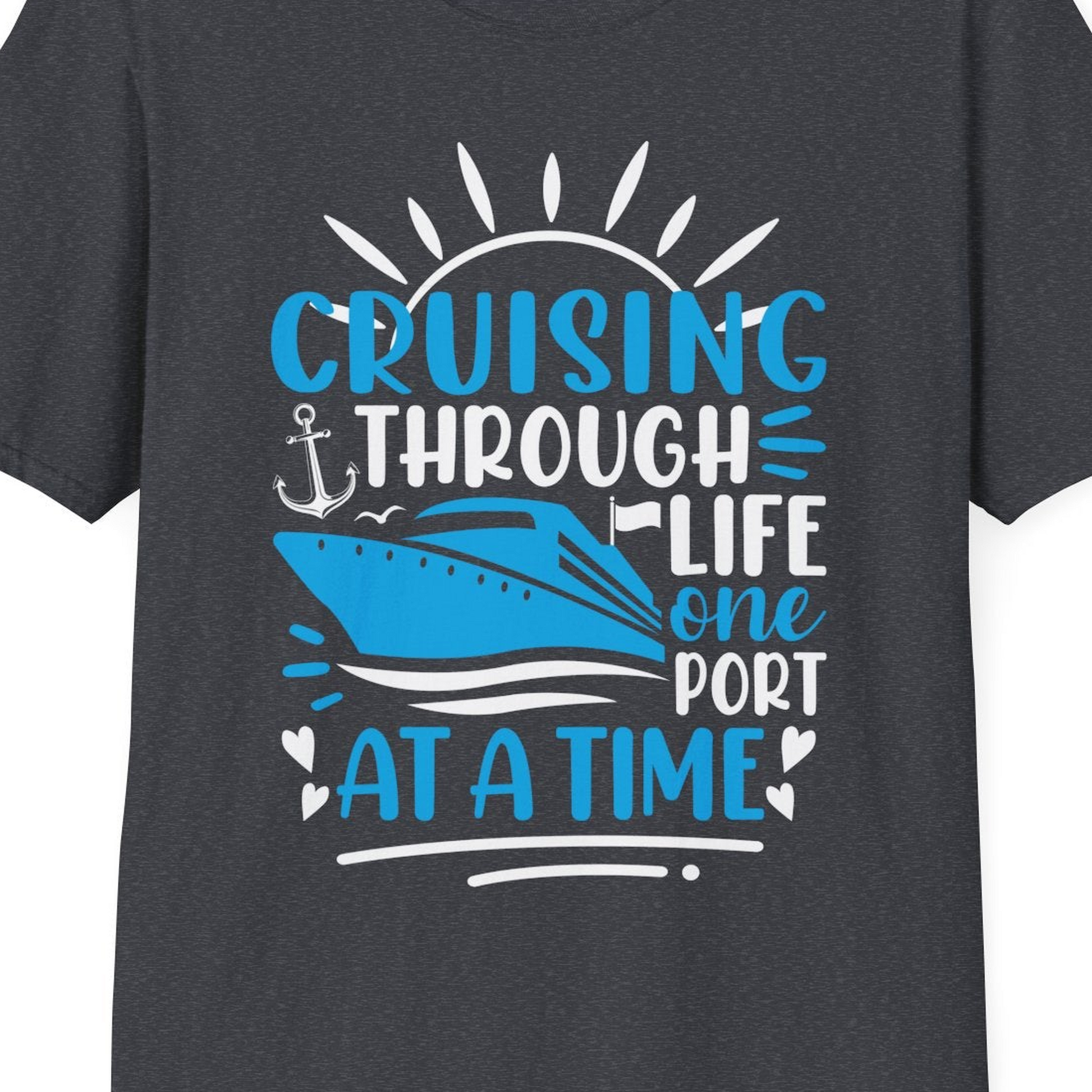 Cruising Through Life One Port at a Time Nautical Cruise Shirt — T-Shirt T-Shirt – Dark Heather Grey – Best Cruise Shirts Close Up