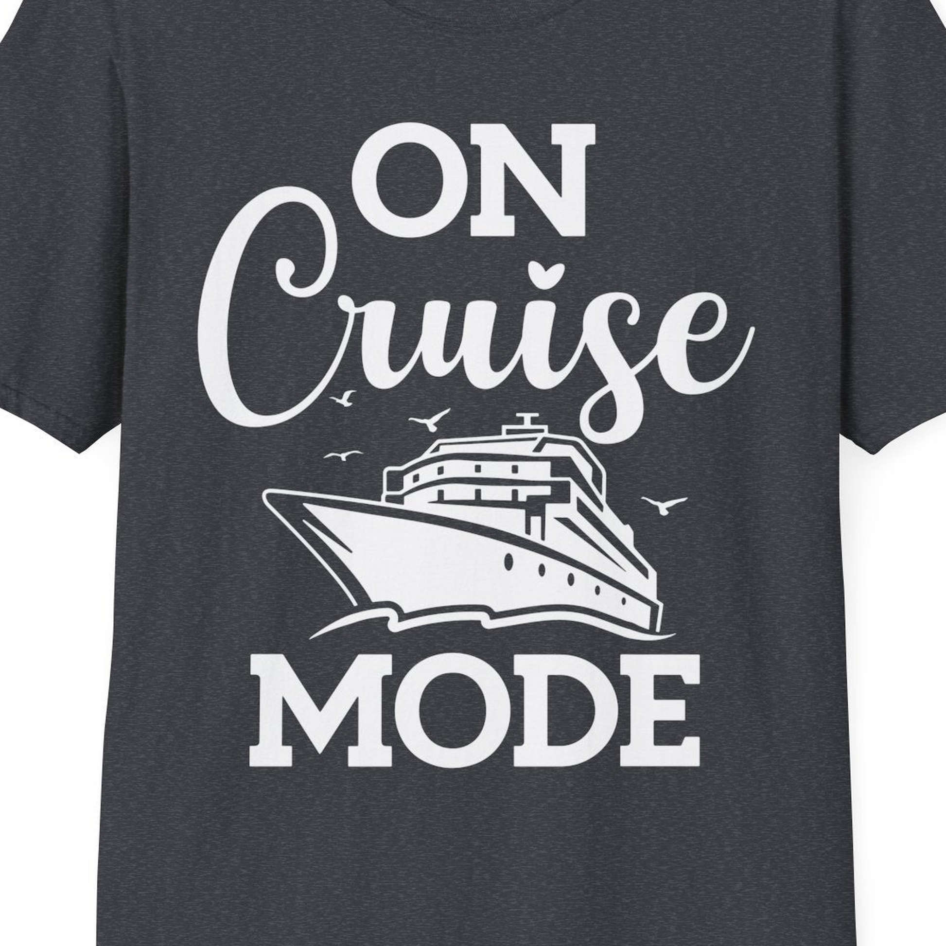 On Cruise Mode Shirt T-Shirt – Dark Heather Grey – Best Cruise Shirts Close Up