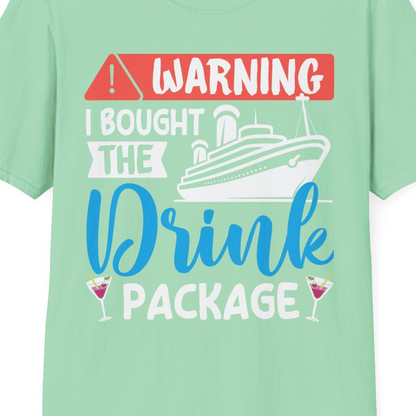 Warning I Bought the Drink Package Funny Cruise Drink Package Shirt — T-Shirt T-Shirt – Mint Green – Best Cruise Shirts Close Up