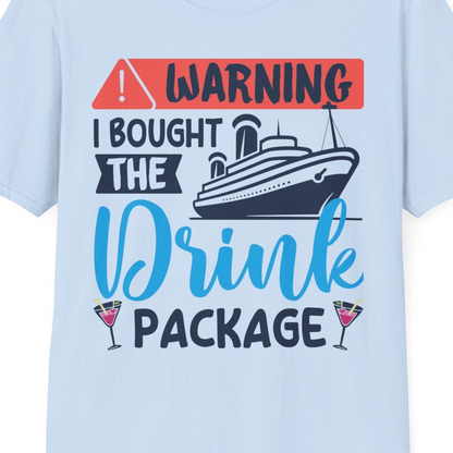 Warning I Bought the Drink Package Funny Cruise Drink Package Shirt — T-Shirt T-Shirt – Light Blue – Best Cruise Shirts Close Up