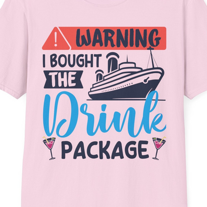 Warning I Bought the Drink Package Funny Cruise Drink Package Shirt — T-Shirt T-Shirt – Light Pink – Best Cruise Shirts Close Up