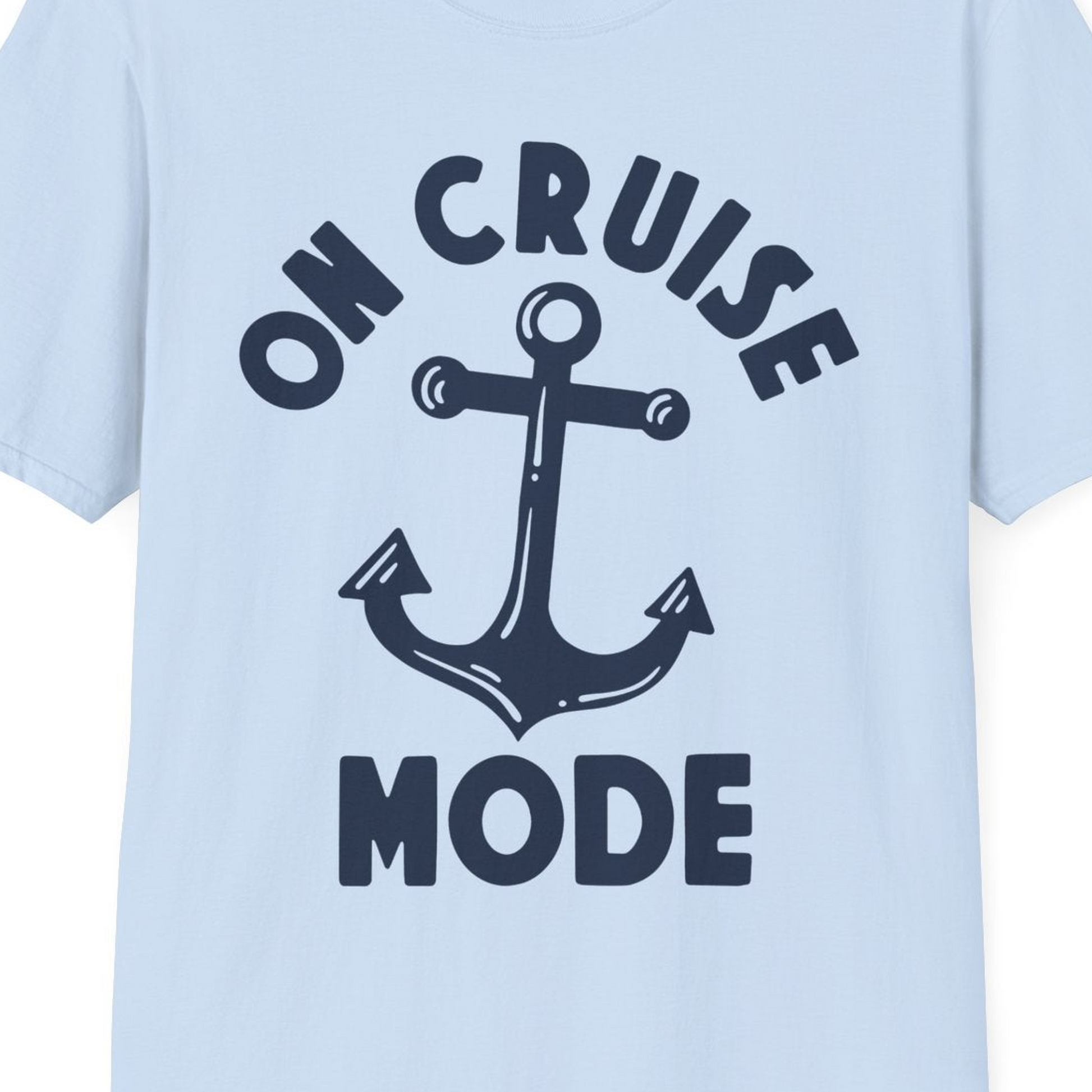 On Cruise Mode Nautical Anchor Shirt T-Shirt – Light Blue – Best Cruise Shirts Close Up