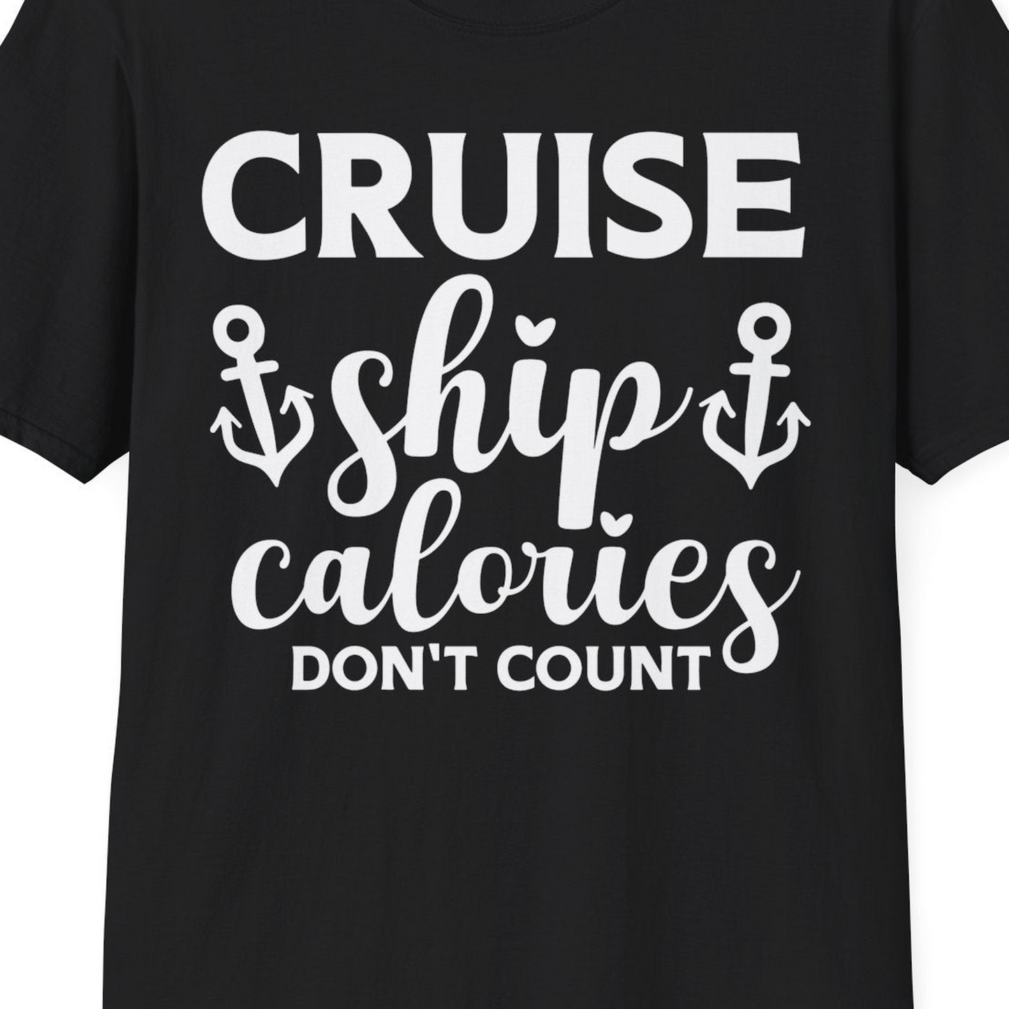 Cruise Ship Calories Dont Count Funny Nautical Anchor Cruise Shirt — T-Shirt T-Shirt – Black – Best Cruise Shirts Close Up
