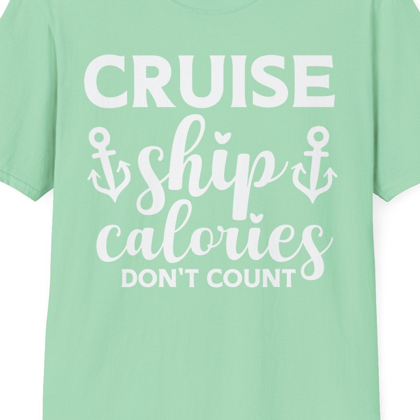 Cruise Ship Calories Dont Count Funny Nautical Anchor Cruise Shirt — T-Shirt T-Shirt – Mint Green – Best Cruise Shirts Close Up