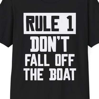 Rule 1 Dont Fall Off The Boat Funny Boating Humor Distressed Shirt — T-Shirt T-Shirt – Black – Best Cruise Shirts Close Up