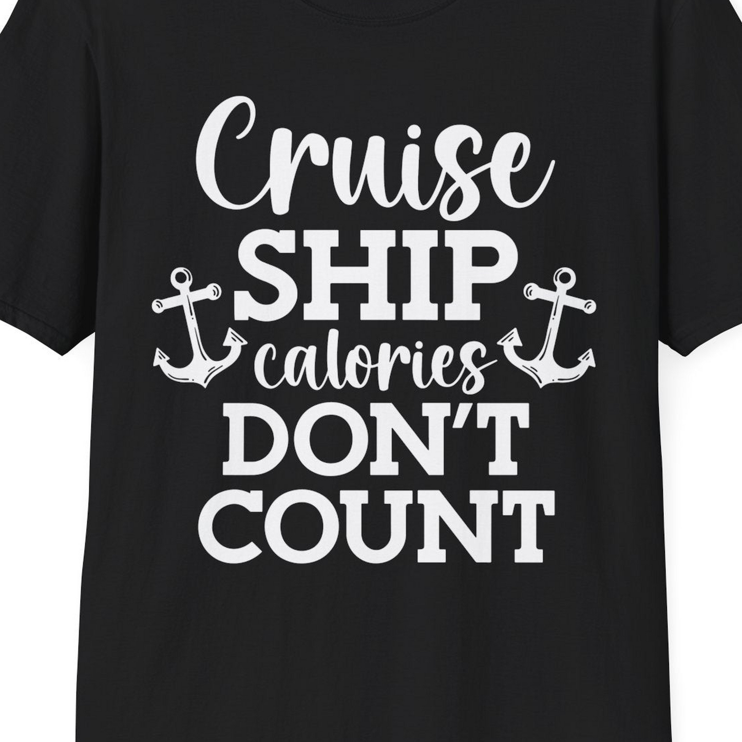 Cruise Ship Calories Don’t Count Shirt with Anchors Funny Nautical — T-Shirt T-Shirt – Black – Best Cruise Shirts Close Up