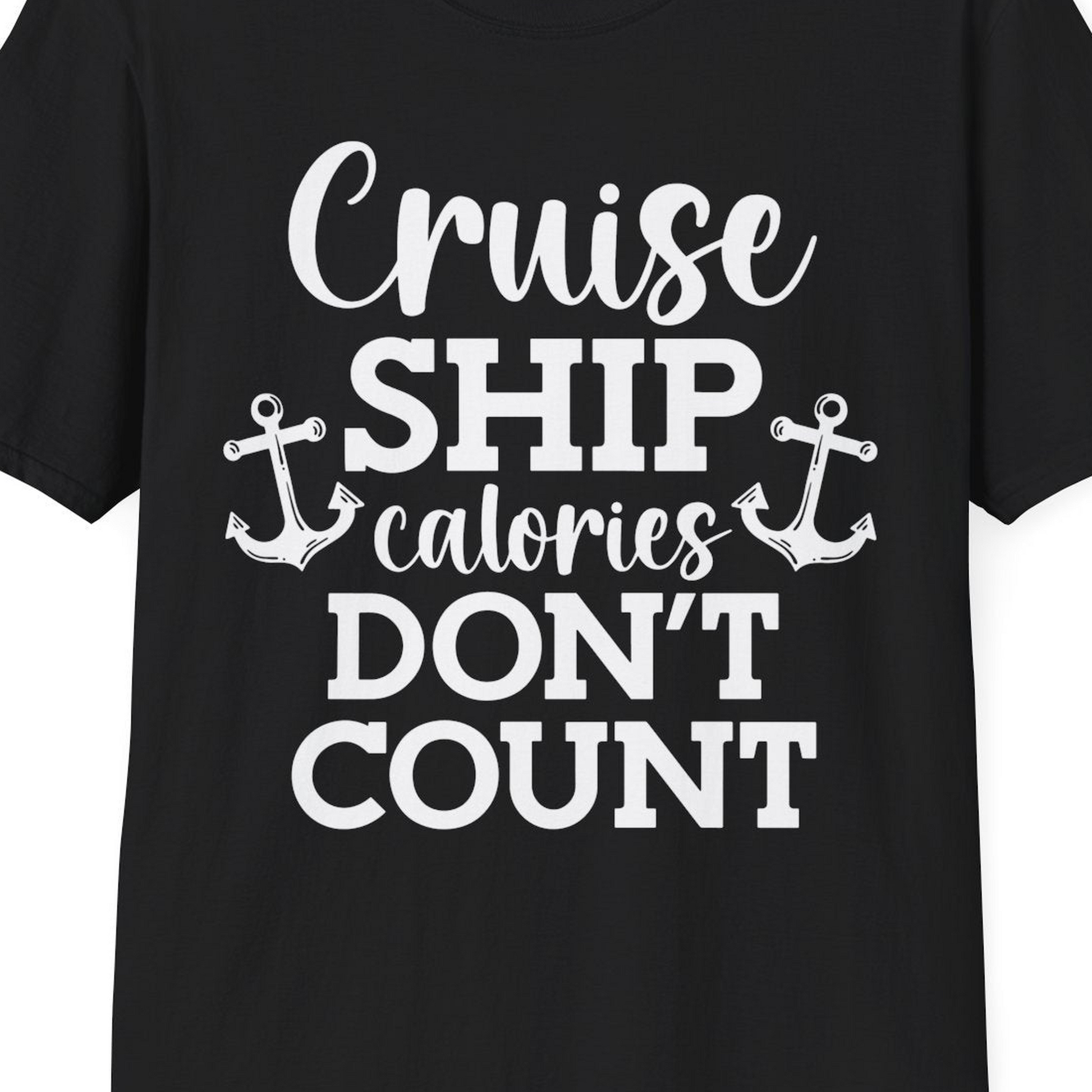 Cruise Ship Calories Don’t Count Shirt with Anchors Funny Nautical — T-Shirt T-Shirt – Black – Best Cruise Shirts Close Up