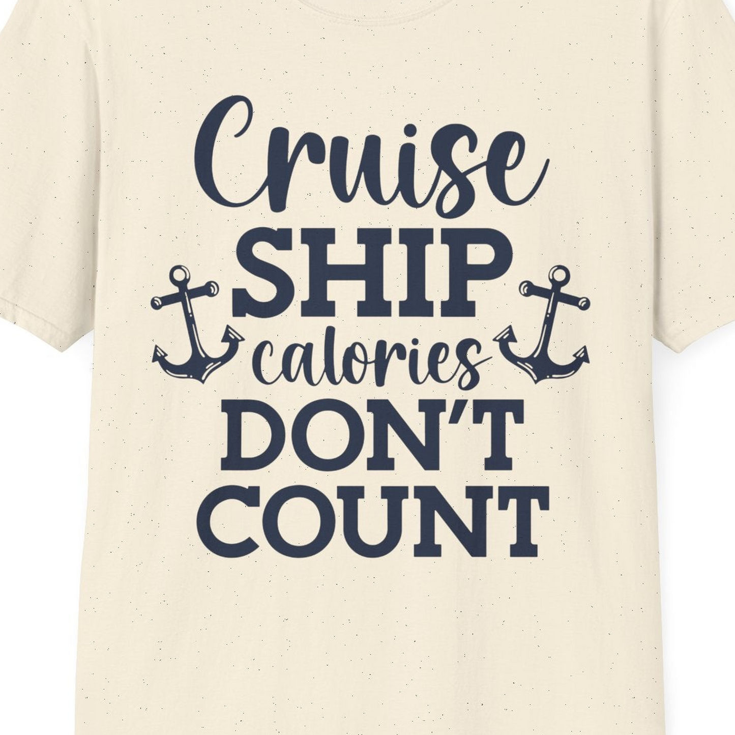 Cruise Ship Calories Don’t Count Shirt with Anchors Funny Nautical — T-Shirt T-Shirt – Natural – Best Cruise Shirts Close Up