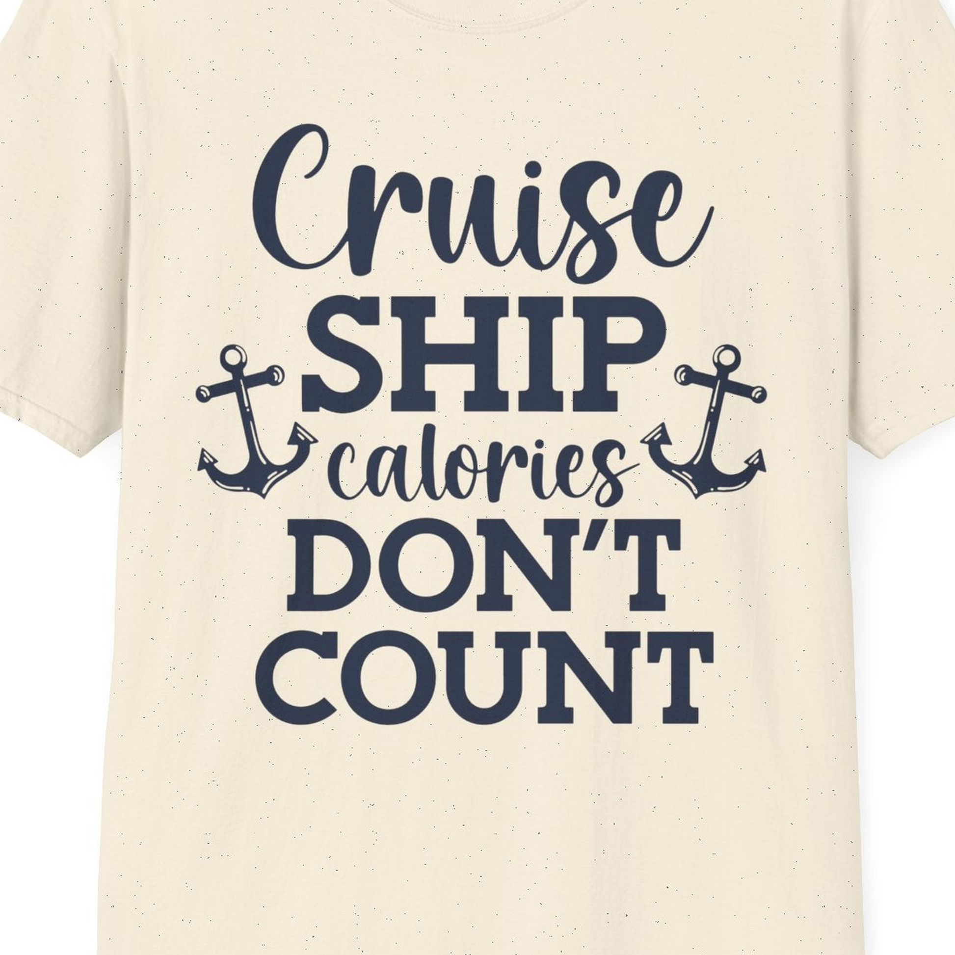 Cruise Ship Calories Don’t Count Shirt with Anchors Funny Nautical — T-Shirt T-Shirt – Natural – Best Cruise Shirts Close Up