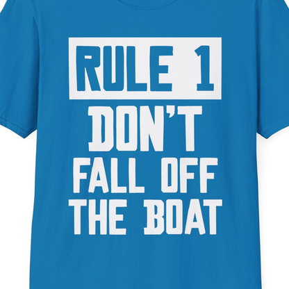 Rule 1 Dont Fall Off The Boat Funny Boating Humor Distressed Shirt — T-Shirt T-Shirt – Sapphire – Best Cruise Shirts Close Up