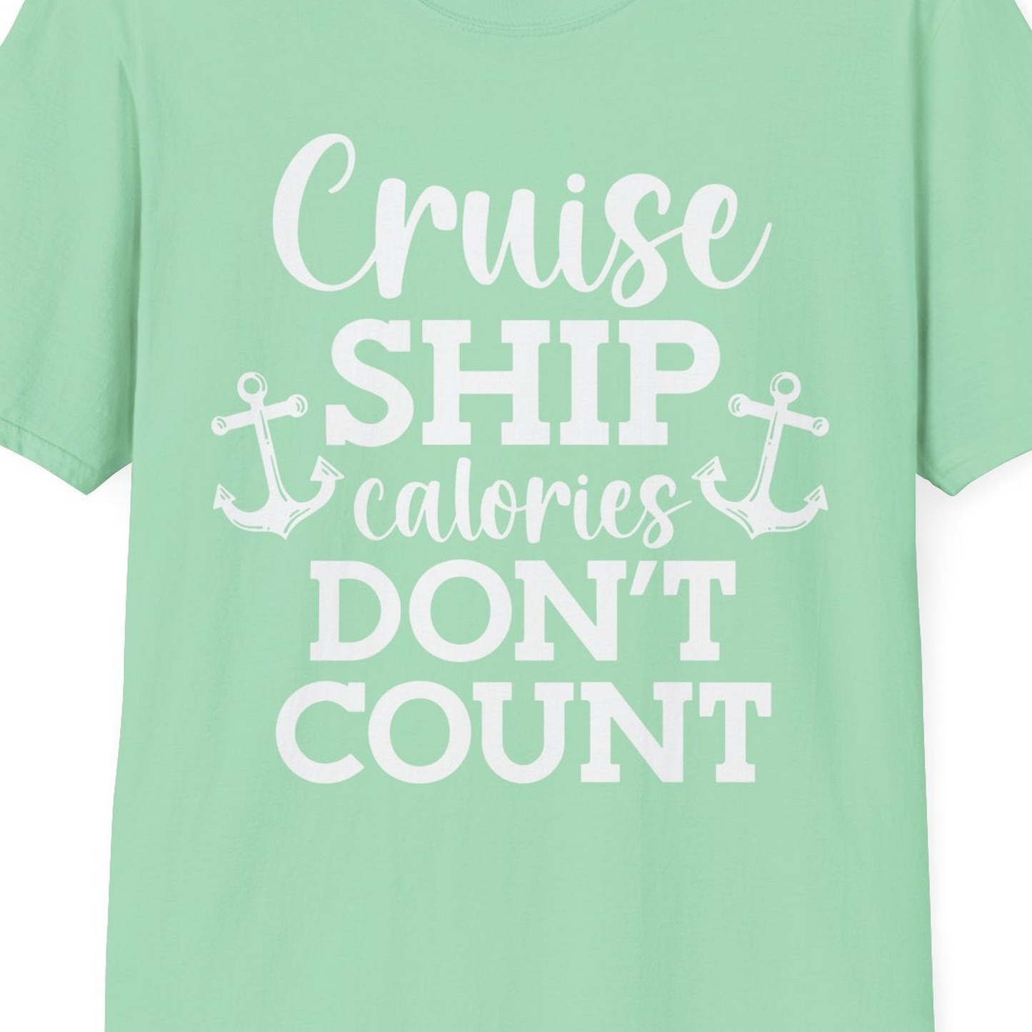 Cruise Ship Calories Don’t Count Shirt with Anchors Funny Nautical — T-Shirt T-Shirt – Mint Green – Best Cruise Shirts Close Up