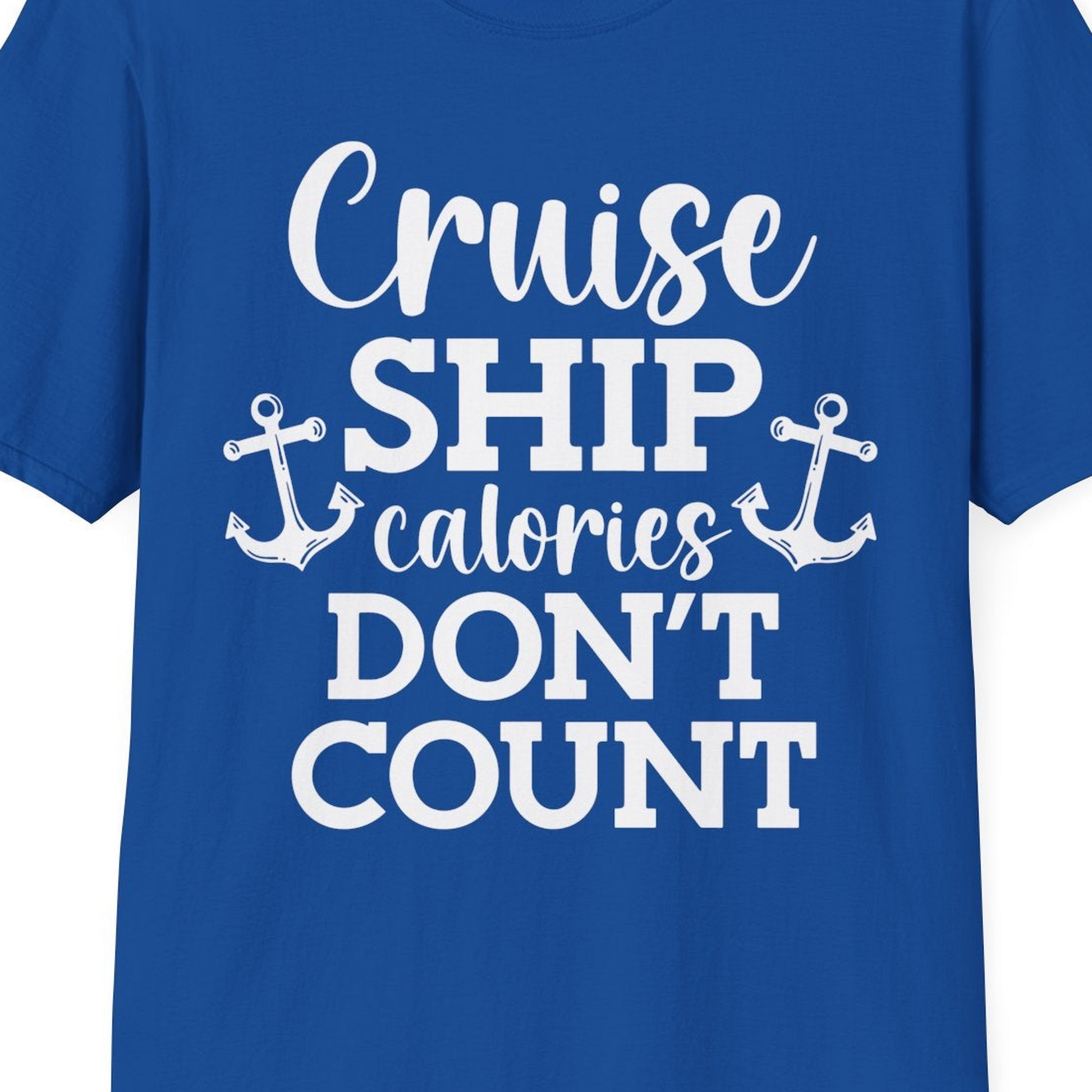 Cruise Ship Calories Don’t Count Shirt with Anchors Funny Nautical — T-Shirt T-Shirt – Royal – Best Cruise Shirts Close Up