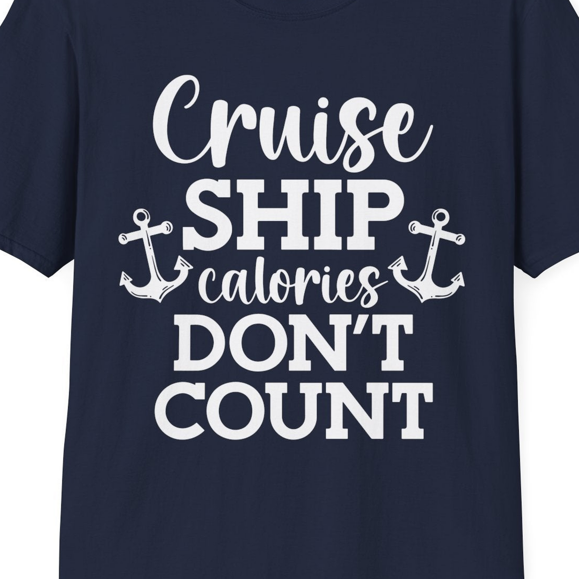 Cruise Ship Calories Don’t Count Shirt with Anchors Funny Nautical — T-Shirt T-Shirt – Navy – Best Cruise Shirts Close Up