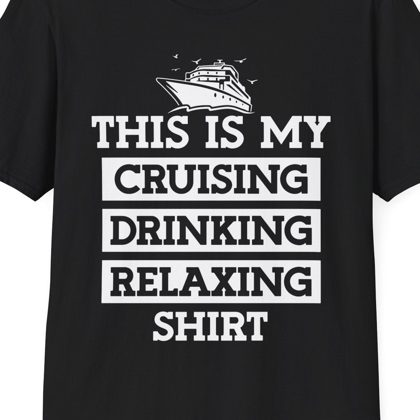 This Is My Cruising Drinking Relaxing Shirt T-Shirt – Black – Best Cruise Shirts Close Up
