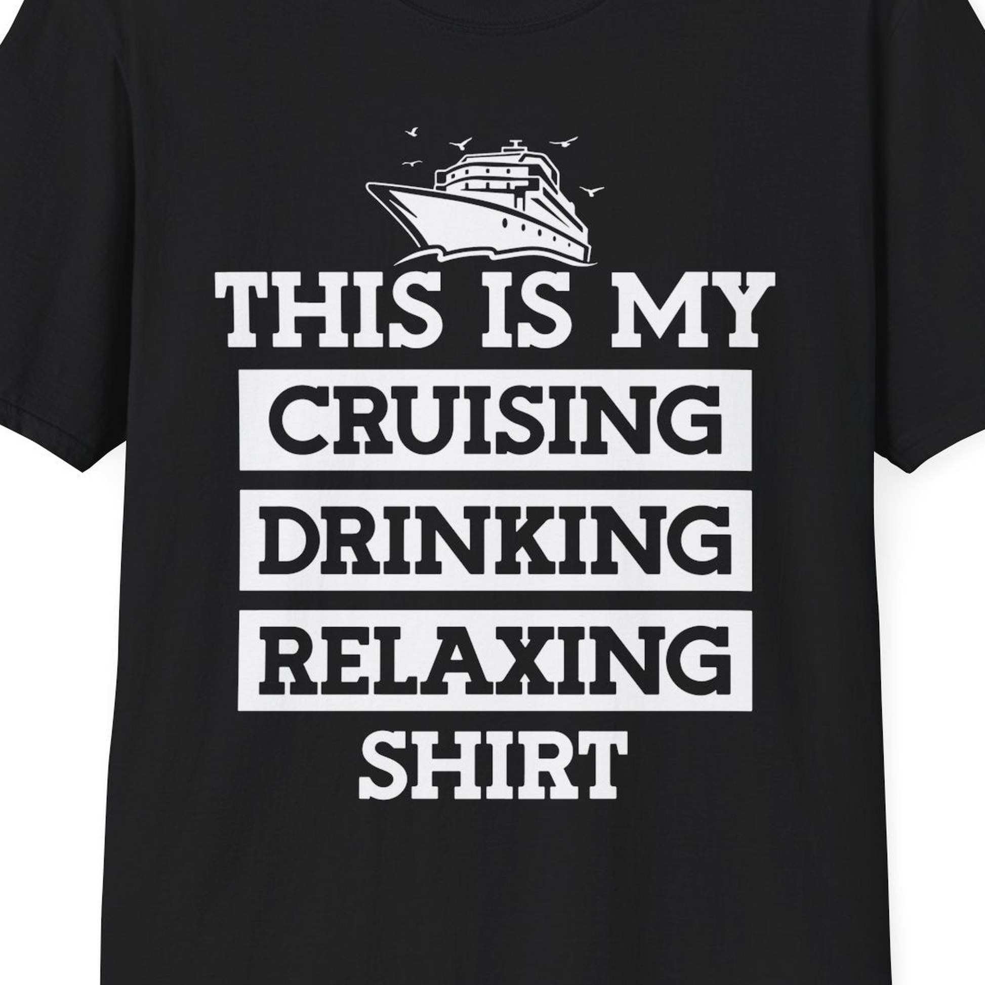 This Is My Cruising Drinking Relaxing Shirt T-Shirt – Black – Best Cruise Shirts Close Up