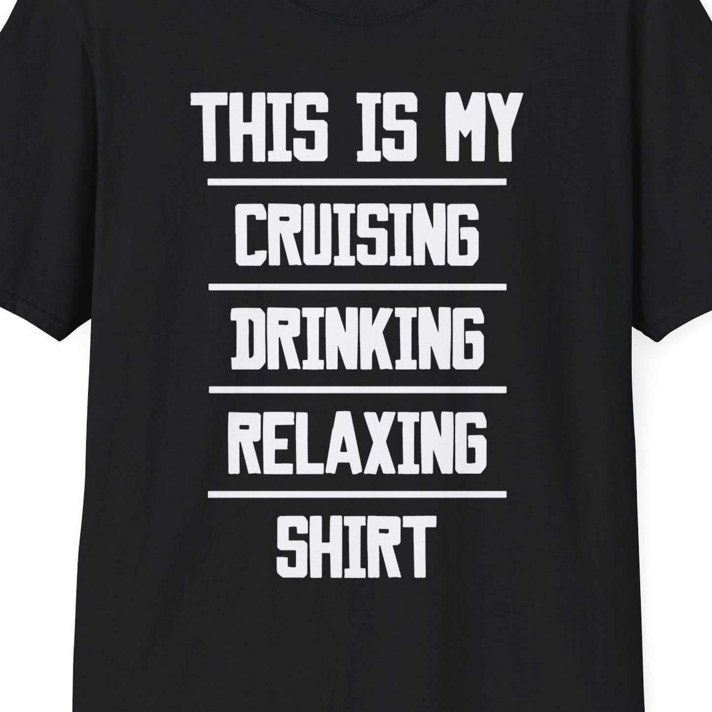 This Is My Cruising Drinking Relaxing Shirt Funny Cruise Tee — T-Shirt T-Shirt – Black – Best Cruise Shirts Close Up
