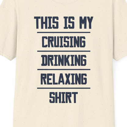 This Is My Cruising Drinking Relaxing Shirt Funny Cruise Tee — T-Shirt T-Shirt – Natural – Best Cruise Shirts Close Up