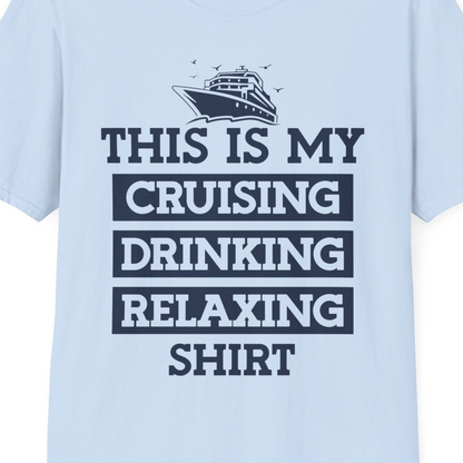 This Is My Cruising Drinking Relaxing Shirt T-Shirt – Light Blue – Best Cruise Shirts Close Up