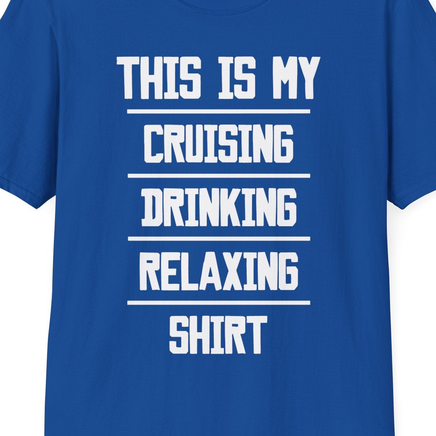 This Is My Cruising Drinking Relaxing Shirt Funny Cruise Tee — T-Shirt T-Shirt – Royal – Best Cruise Shirts Close Up