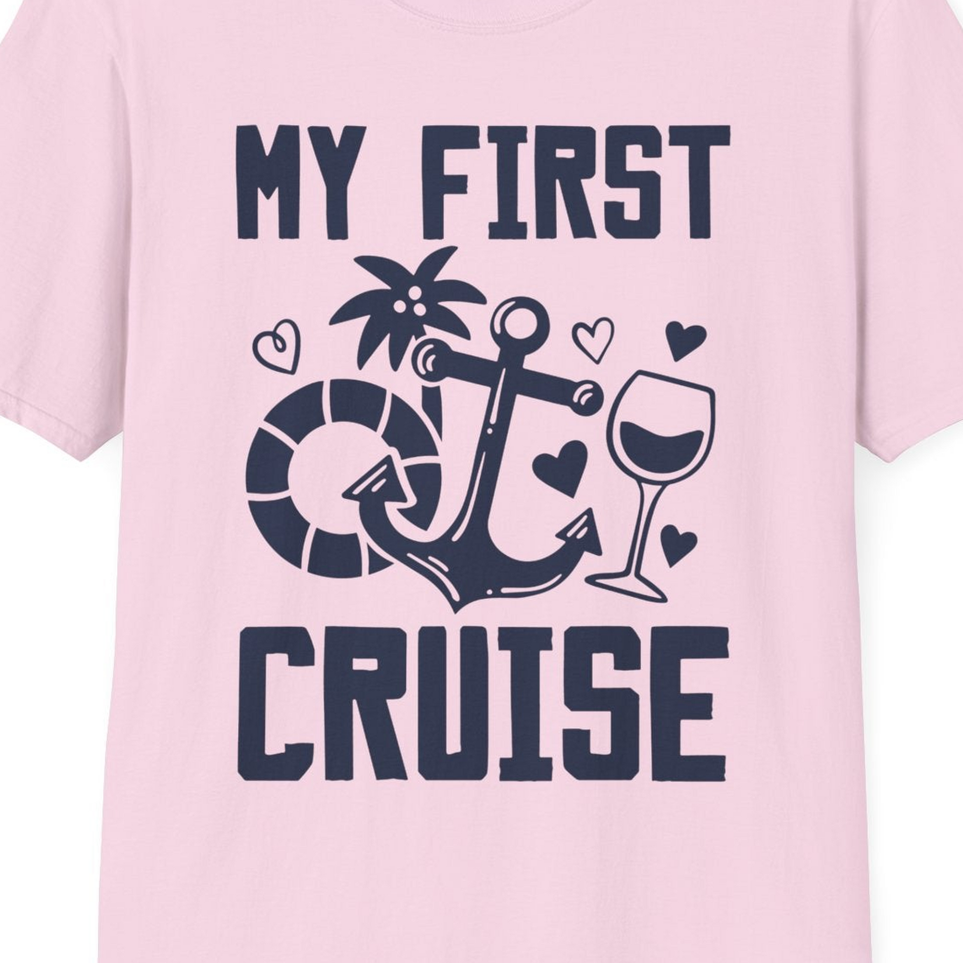 My First Cruise Shirt T-Shirt – Light Pink – Best Cruise Shirts Close Up
