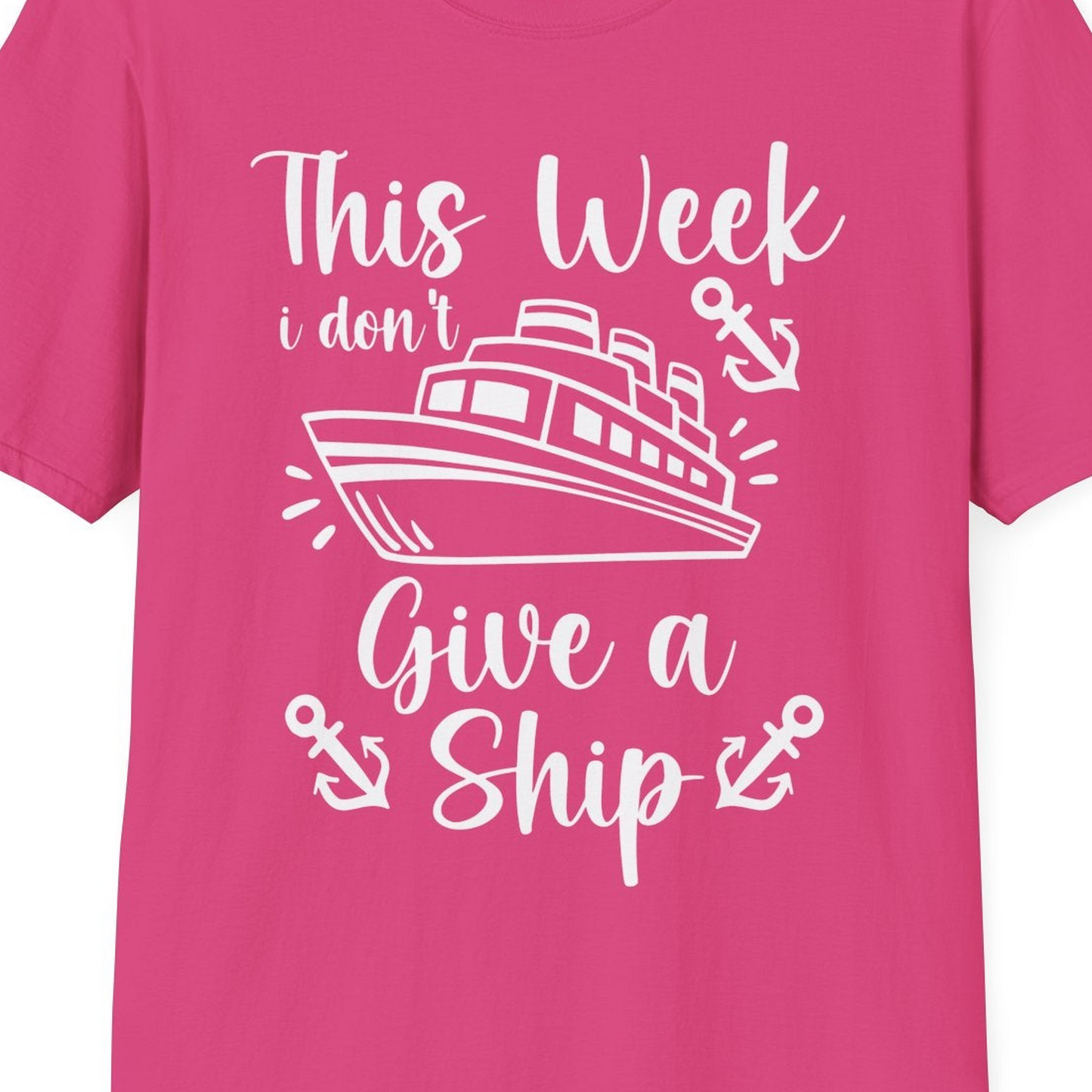 This Week I Don’t Give a Ship T-Shirt – Heliconia – Best Cruise Shirts Close Up