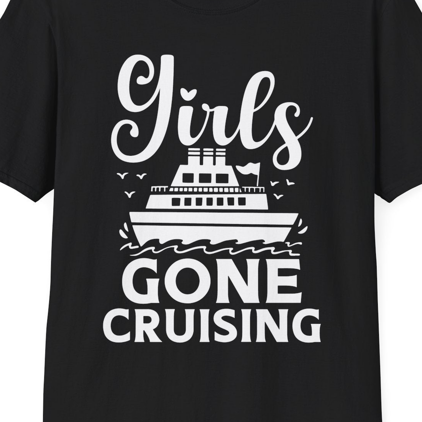 Girls Gone Cruising Nautical Party Group Cruise Shirt — T-Shirt T-Shirt – Black – Best Cruise Shirts Close Up