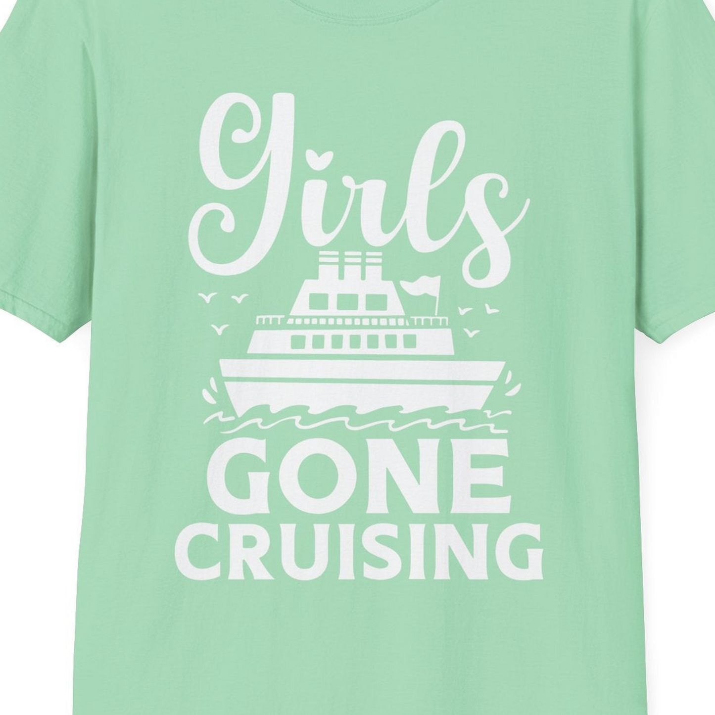 Girls Gone Cruising Nautical Party Group Cruise Shirt — T-Shirt T-Shirt – Mint Green – Best Cruise Shirts Close Up