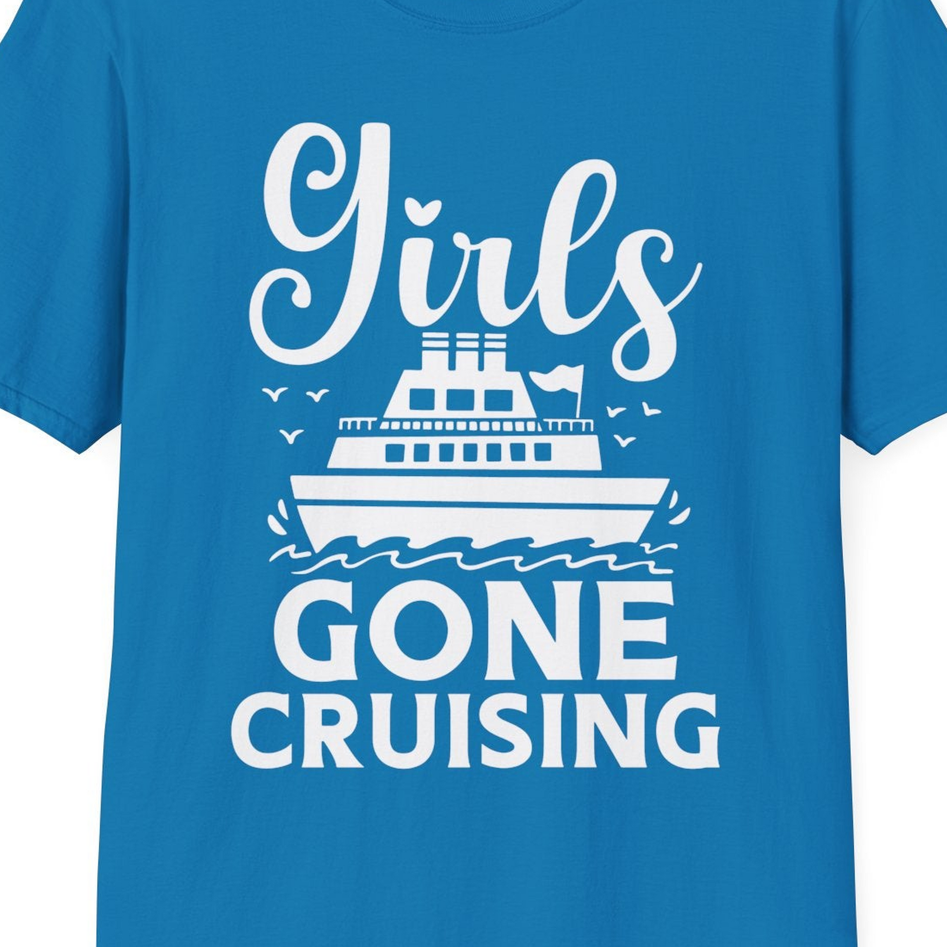 Girls Gone Cruising Nautical Party Group Cruise Shirt — T-Shirt T-Shirt – Sapphire – Best Cruise Shirts Close Up