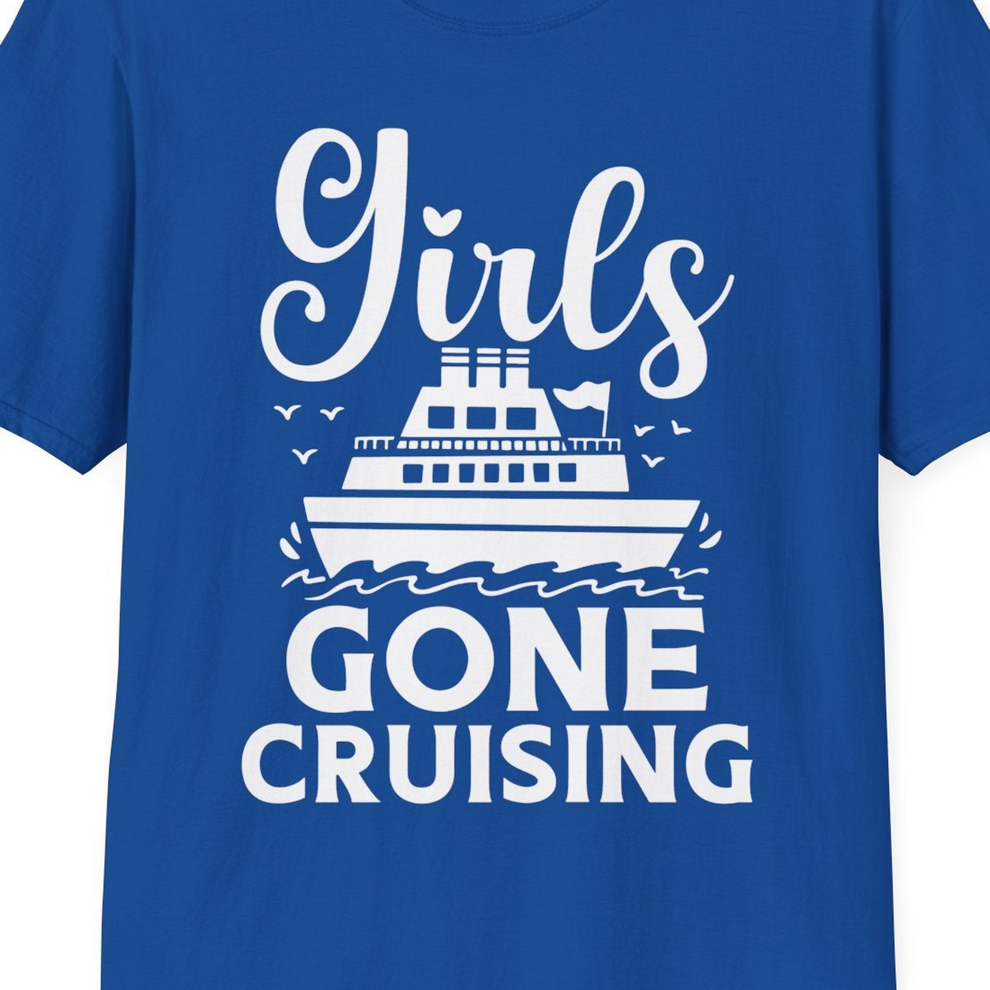 Girls Gone Cruising Nautical Party Group Cruise Shirt — T-Shirt T-Shirt – Royal – Best Cruise Shirts Close Up