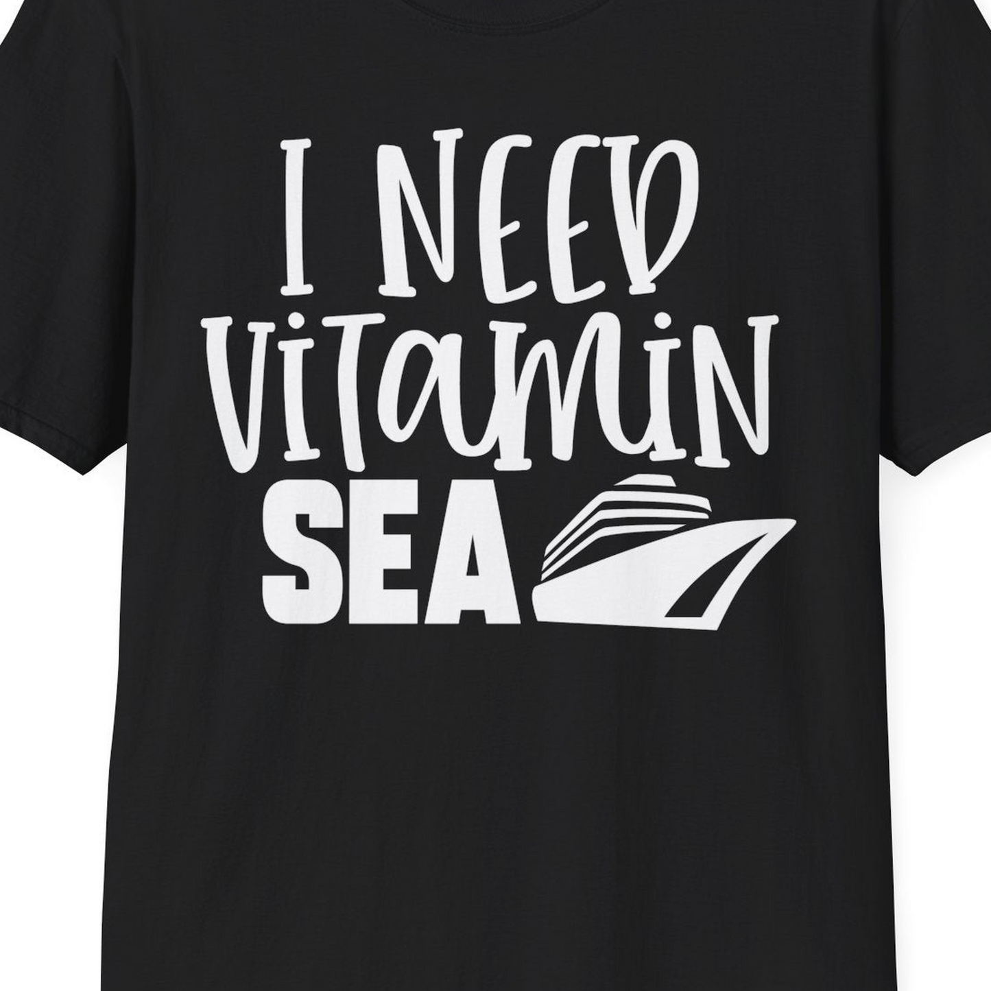 I Need Vitamin Sea Cruise Ship Funny Nautical Vacation Shirt — T-Shirt T-Shirt – Black – Best Cruise Shirts Close Up