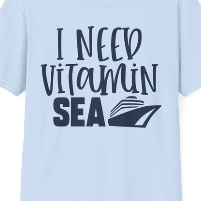 I Need Vitamin Sea Cruise Ship Funny Nautical Vacation Shirt — T-Shirt T-Shirt – Light Blue – Best Cruise Shirts Close Up