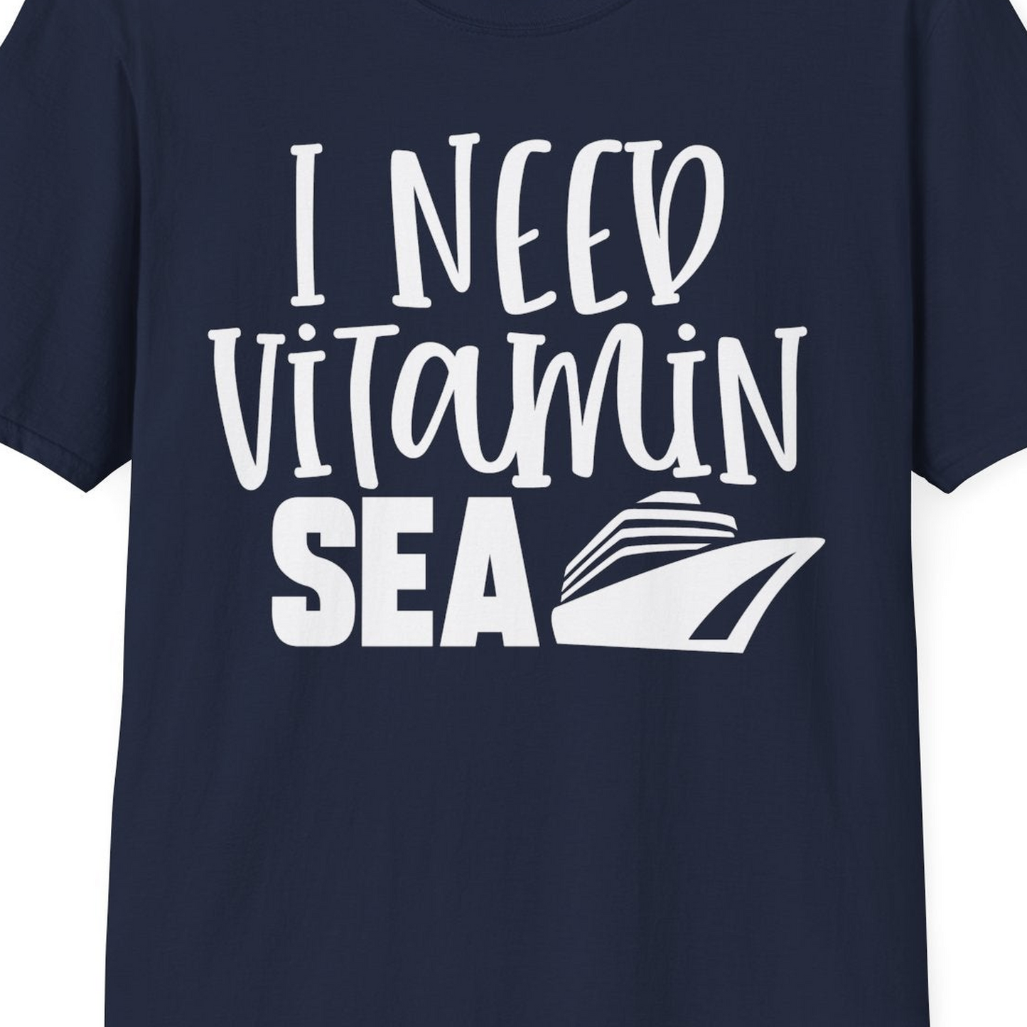 I Need Vitamin Sea Cruise Ship Funny Nautical Vacation Shirt — T-Shirt T-Shirt – Navy – Best Cruise Shirts Close Up