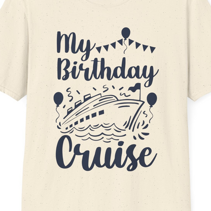 My Birthday Cruise Shirt T-Shirt – Natural – Best Cruise Shirts Close Up