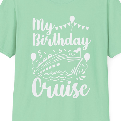 My Birthday Cruise Shirt T-Shirt – Mint Green – Best Cruise Shirts Close Up