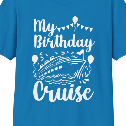 My Birthday Cruise Shirt T-Shirt – Sapphire – Best Cruise Shirts Close Up