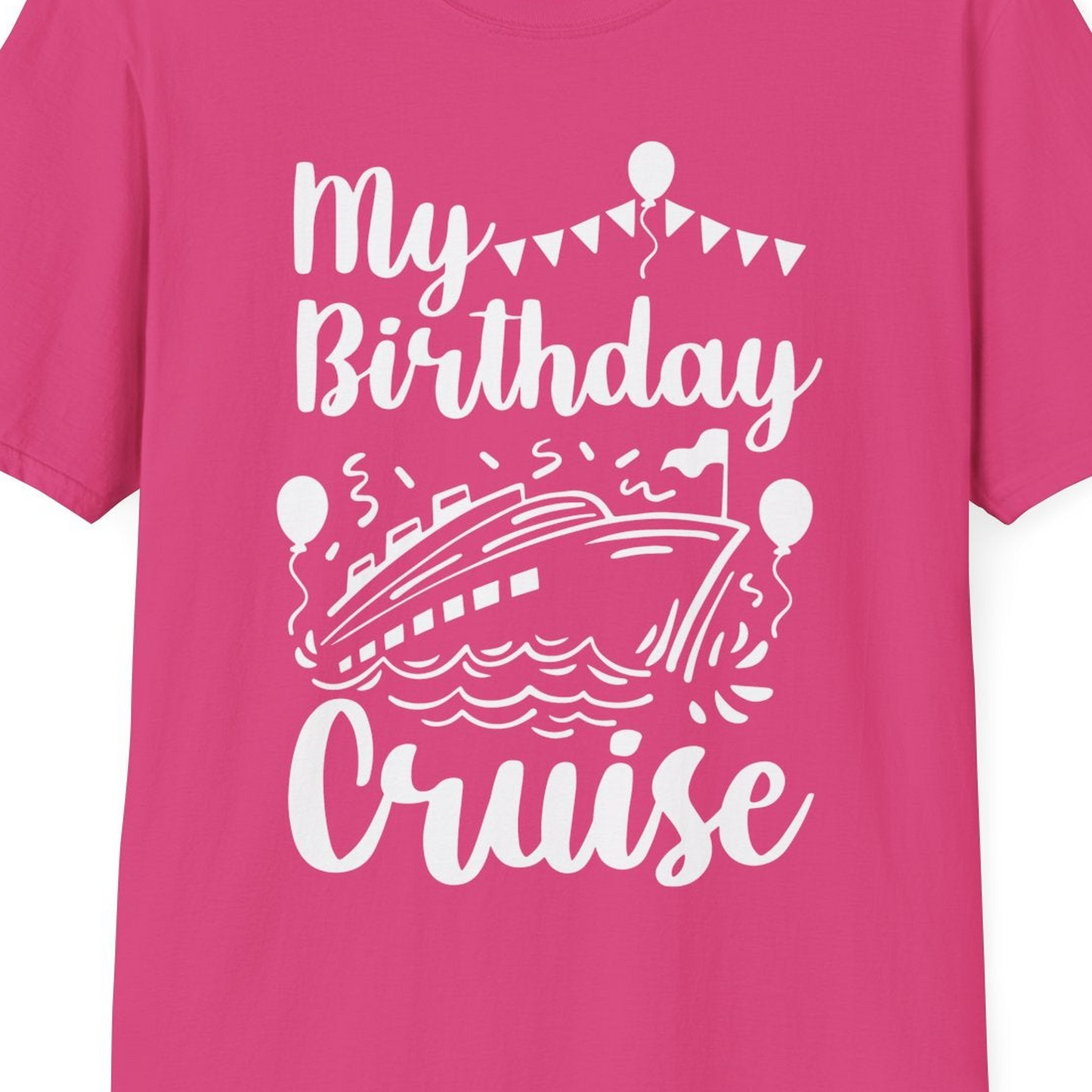 My Birthday Cruise Shirt T-Shirt – Heliconia – Best Cruise Shirts Close Up