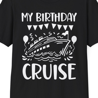My Birthday Cruise Shirt T-Shirt – Black – Best Cruise Shirts Close Up
