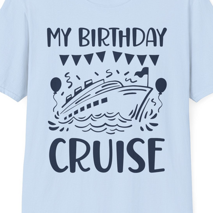 My Birthday Cruise Shirt T-Shirt – Light Blue – Best Cruise Shirts Close Up