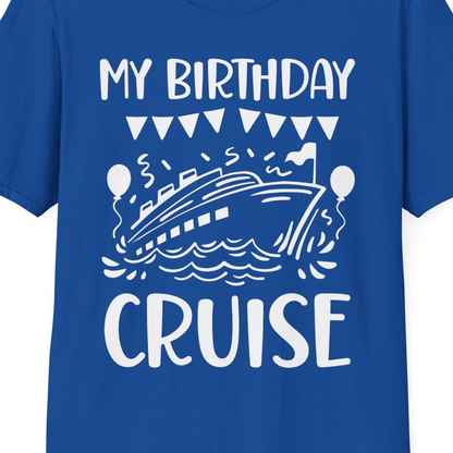 My Birthday Cruise Shirt T-Shirt – Royal – Best Cruise Shirts Close Up