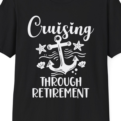 Cruising Through Retirement Nautical Anchor Shirt for Retirees — T-Shirt T-Shirt – Black – Best Cruise Shirts Close Up