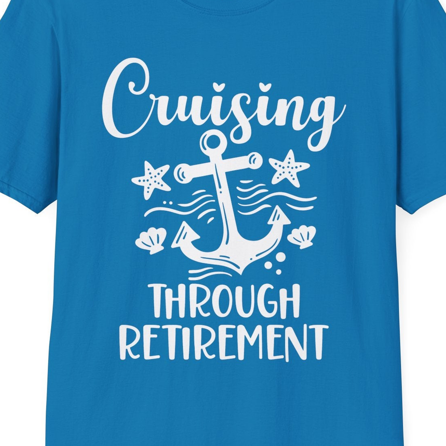 Cruising Through Retirement Nautical Anchor Shirt for Retirees — T-Shirt T-Shirt – Sapphire – Best Cruise Shirts Close Up