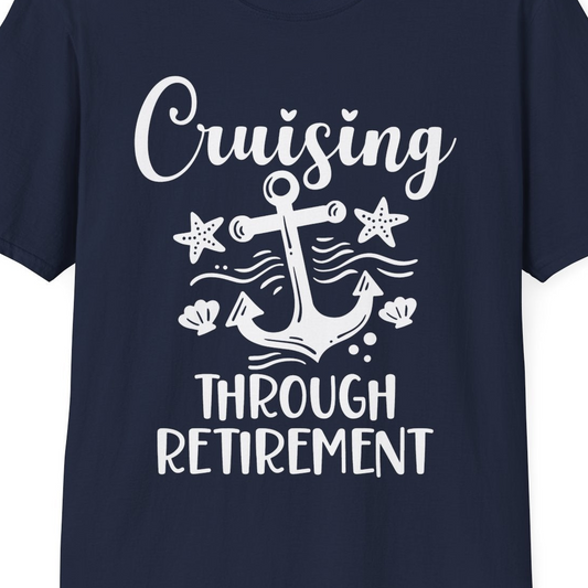 Cruising Through Retirement Nautical Anchor Shirt for Retirees — T-Shirt T-Shirt – Navy – Best Cruise Shirts Close Up
