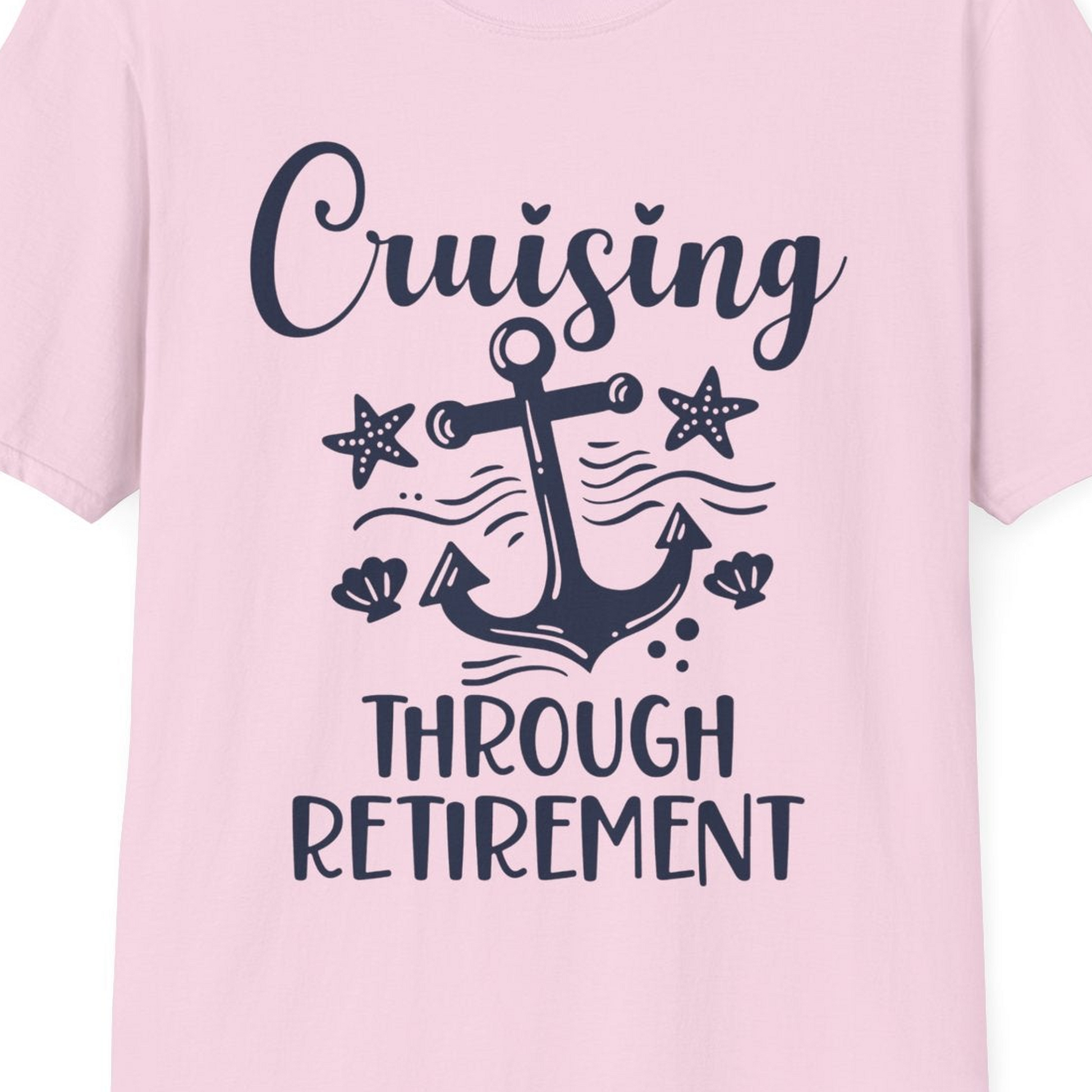Cruising Through Retirement Nautical Anchor Shirt for Retirees — T-Shirt T-Shirt – Light Pink – Best Cruise Shirts Close Up