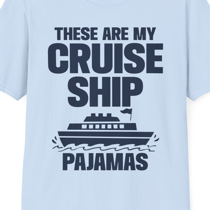 These Are My Cruise Ship Pajamas Funny Cruise Loungewear Shirt — T-Shirt T-Shirt – Light Blue – Best Cruise Shirts Close Up